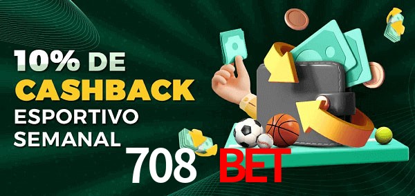 10% de bônus de cashback na 708 bet